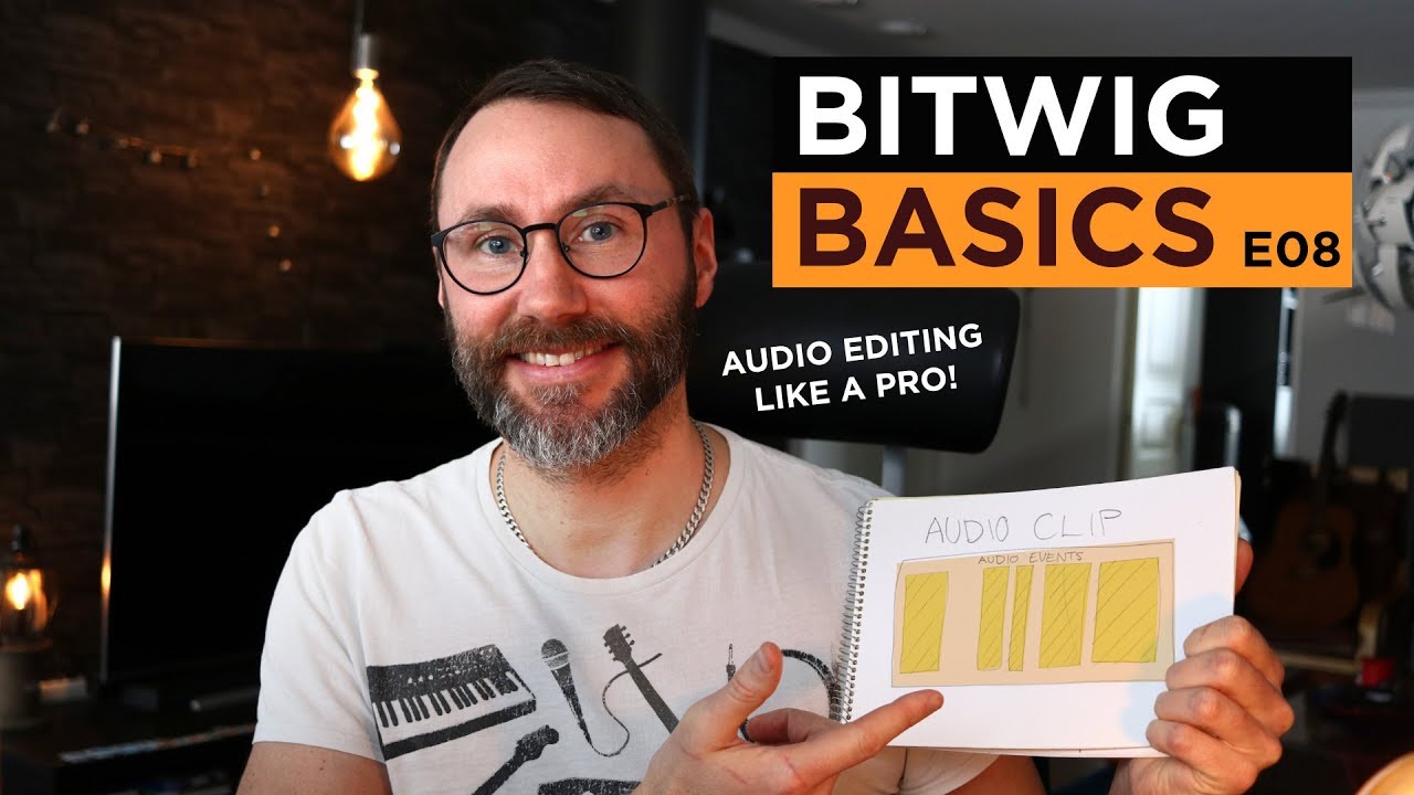 AUDIO EDITING like a PRO - Bitwig Studio Basics E08