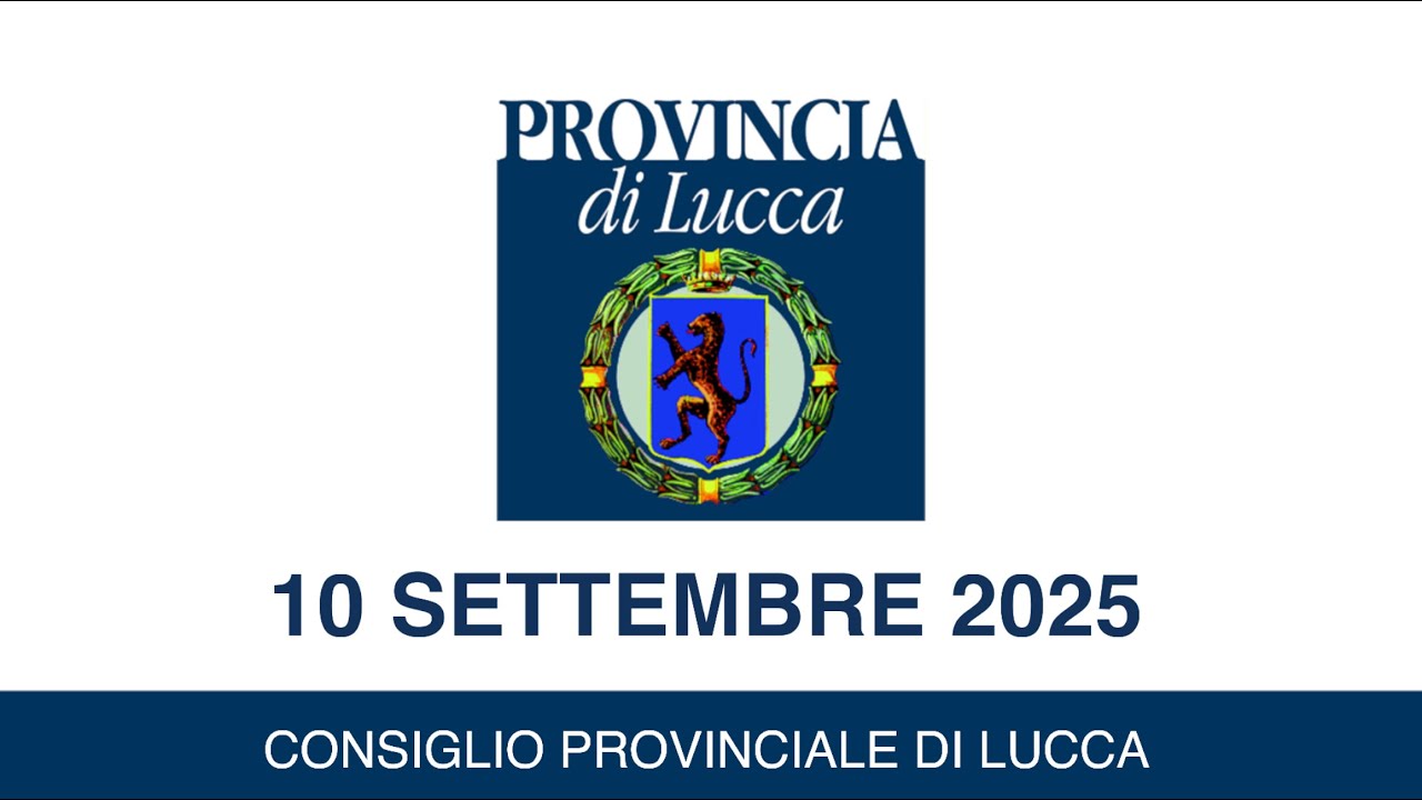 Consiglio Provinciale di Lucca del 10 settembre 2025