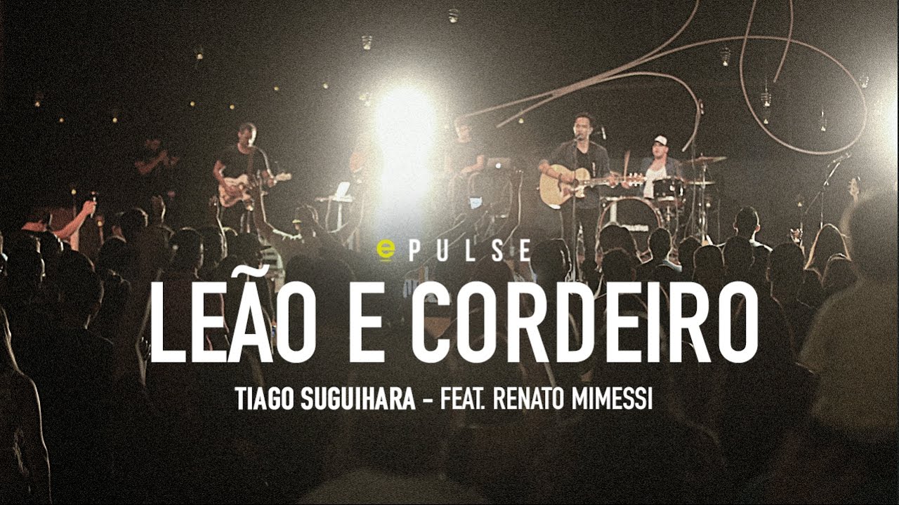 Leão e Cordeiro - Tiago Suguihara | Eleve Pulse