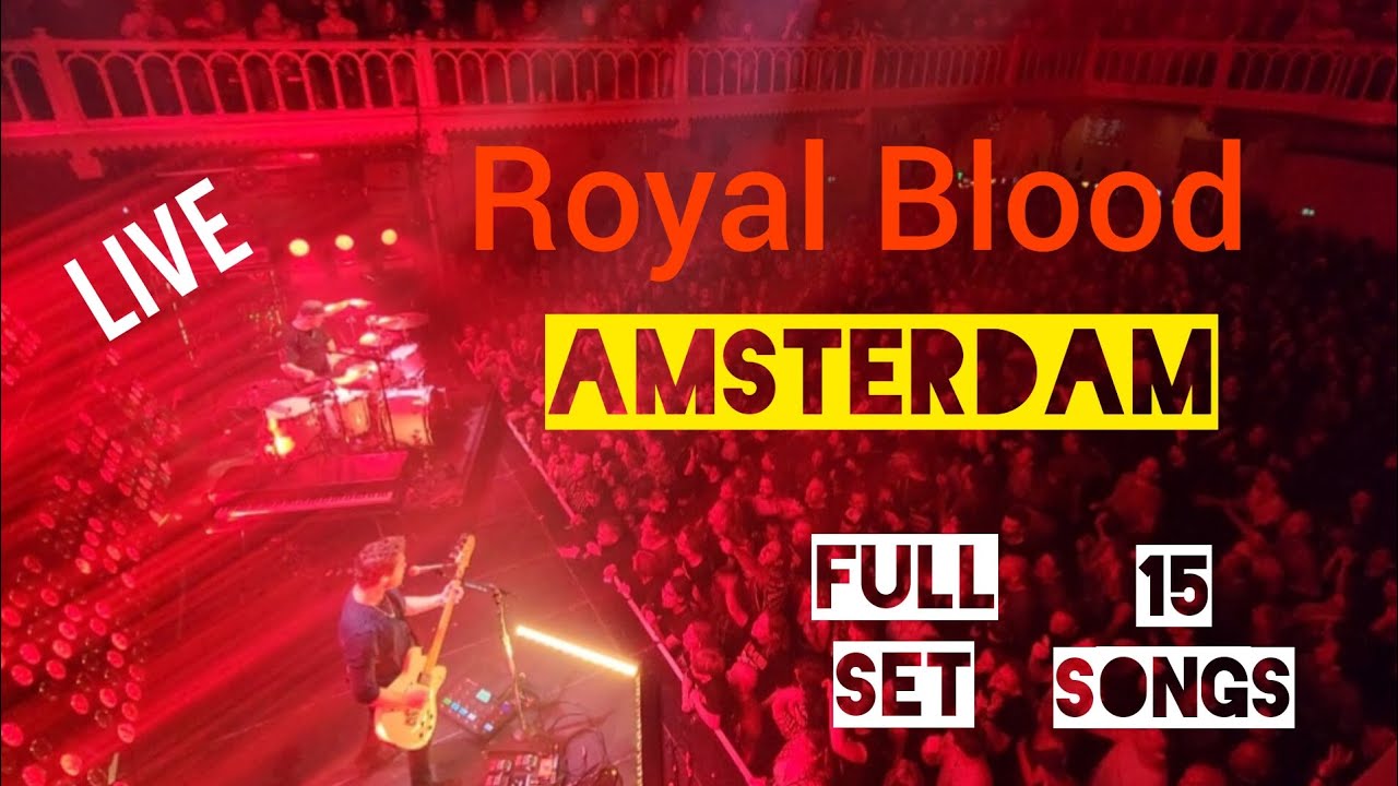 ROYAL BLOOD - live in AMSTERDAM - Full Set - 15 songs - 6/6/23 