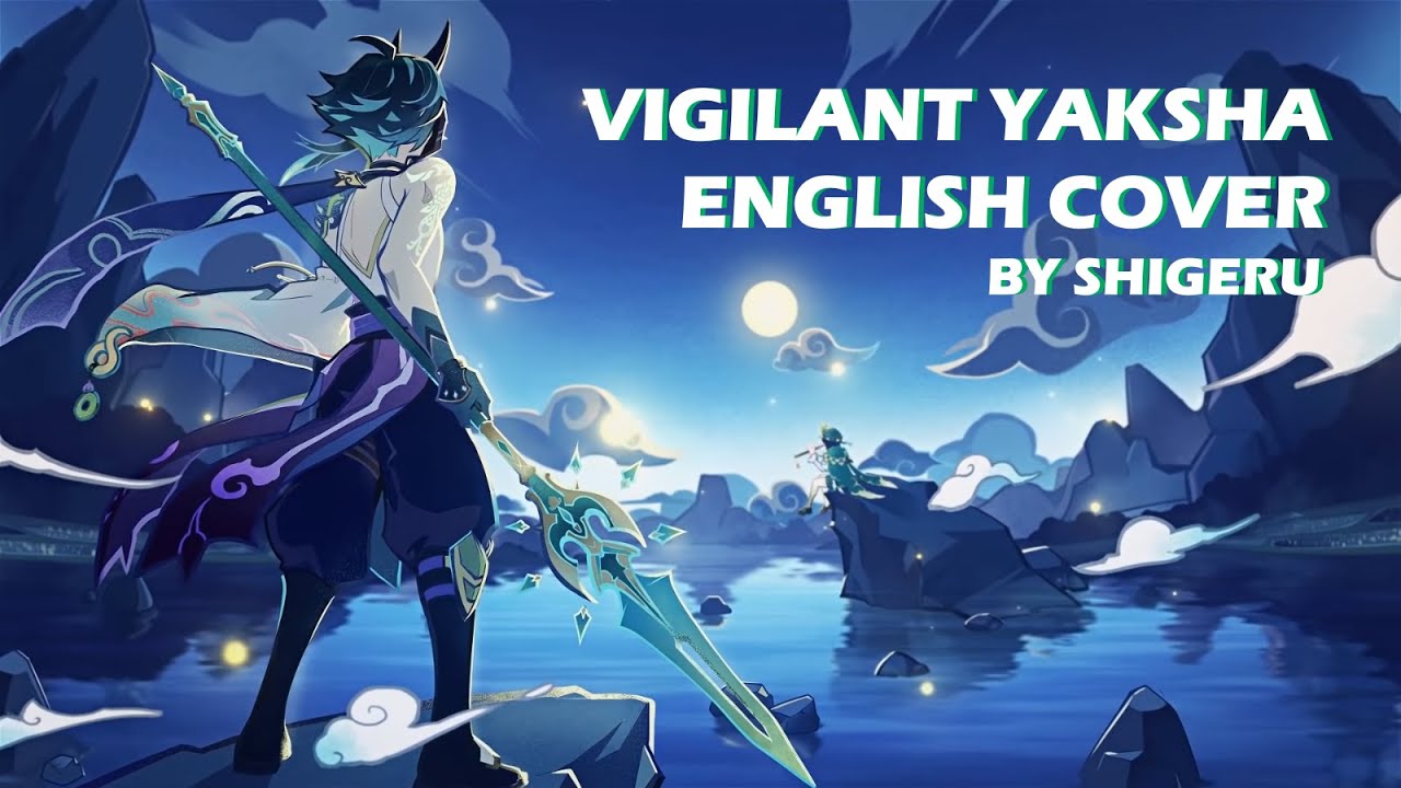 【Shigeru | English Cover】Vigilant Yaksha | Prod. by MiXiao