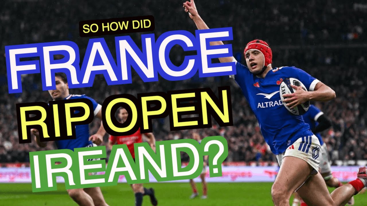 So how did France rip open Ireland? | Men's Six Nations 2026