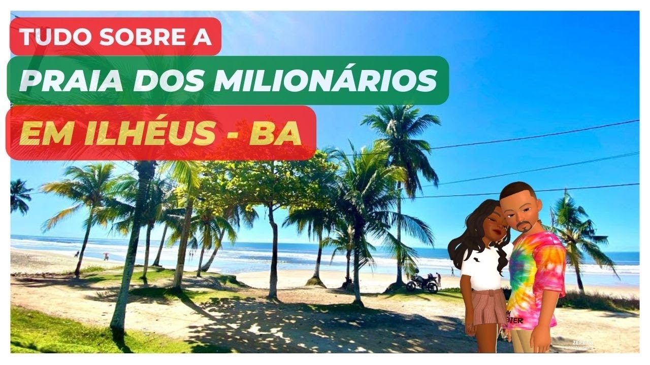 TUDO SOBRE A PRAIA DOS MILIONÁRIOS EM ILHÉUS NA BAHIA
