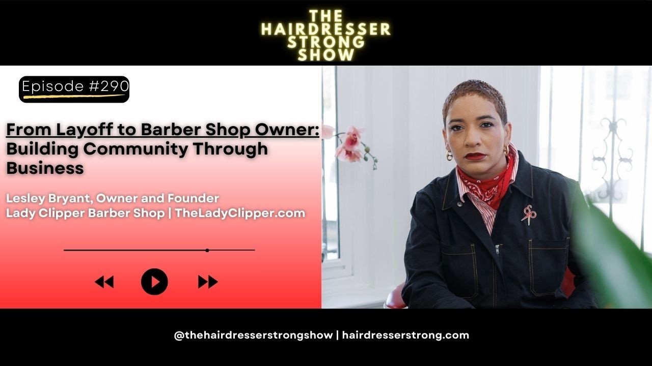 From Layoff to Barber Shop Owner: Building Community Through Business | Lesley Bryant