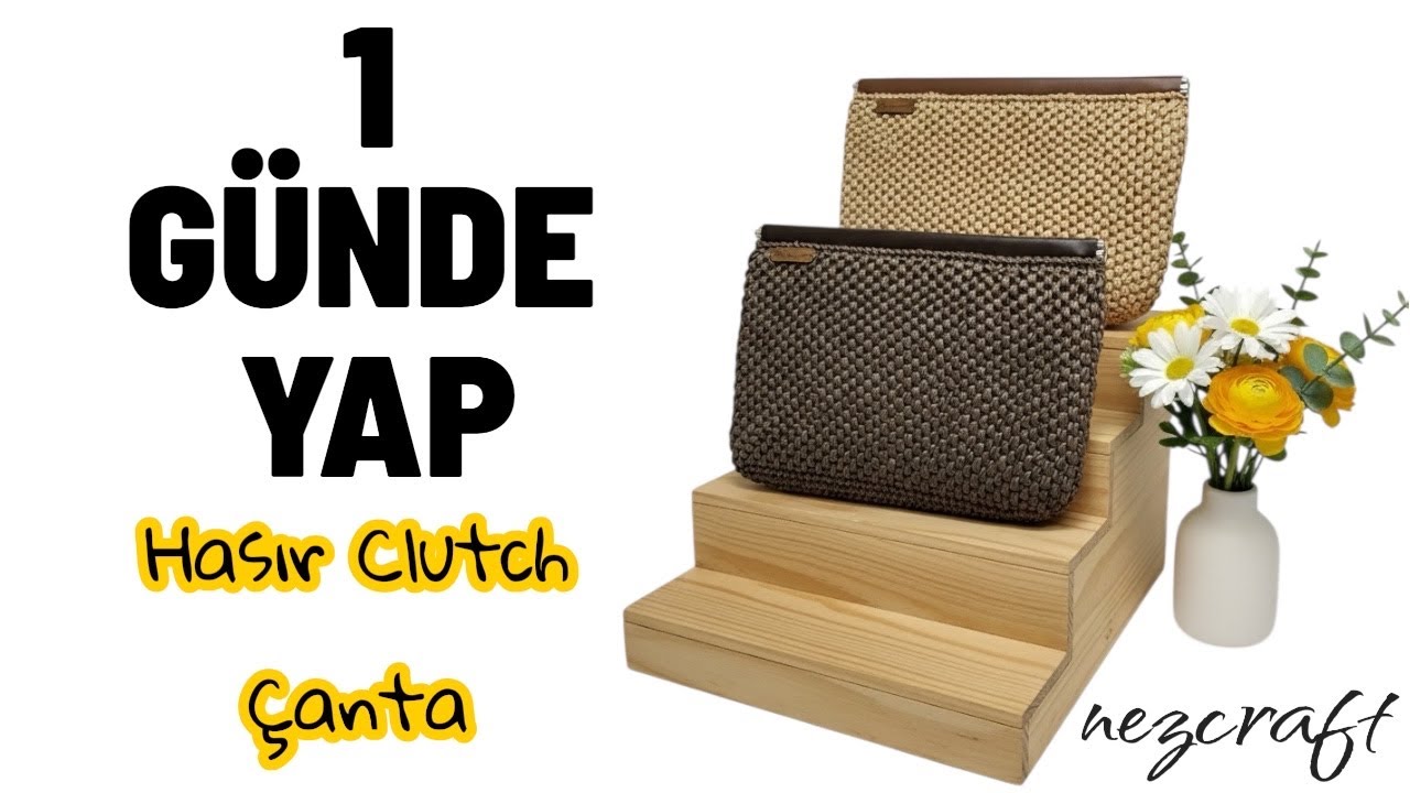 1 Günde Hasır Clutch Çanta Yapımı | El Yapımı Örgü Çanta Modeli — DIY Wicker Clutch Bag in 1 Day