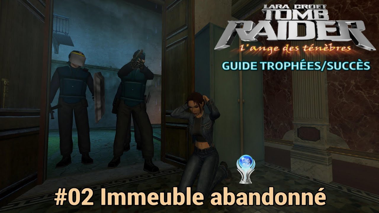 Guide Trophées / Succès TOMB RAIDER 6 REMASTERED : #02 Immeuble abandonné