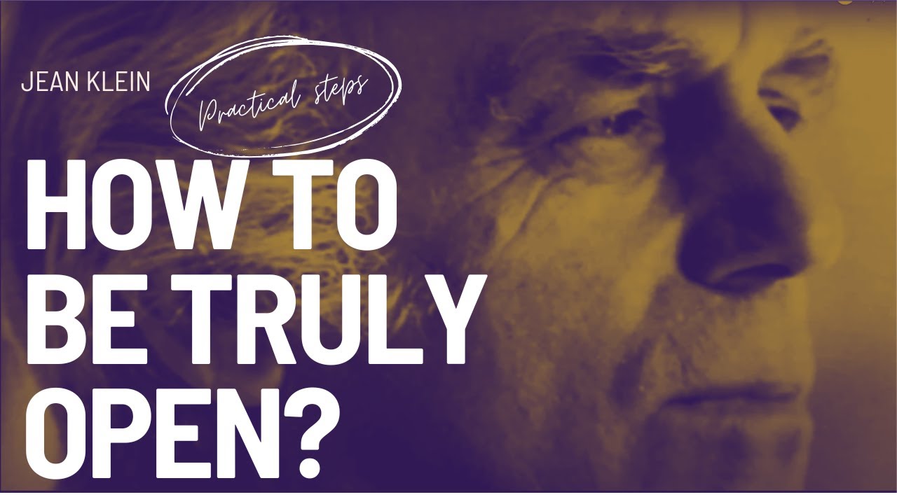 How Can I Be Open to Openness? | Jean Klein