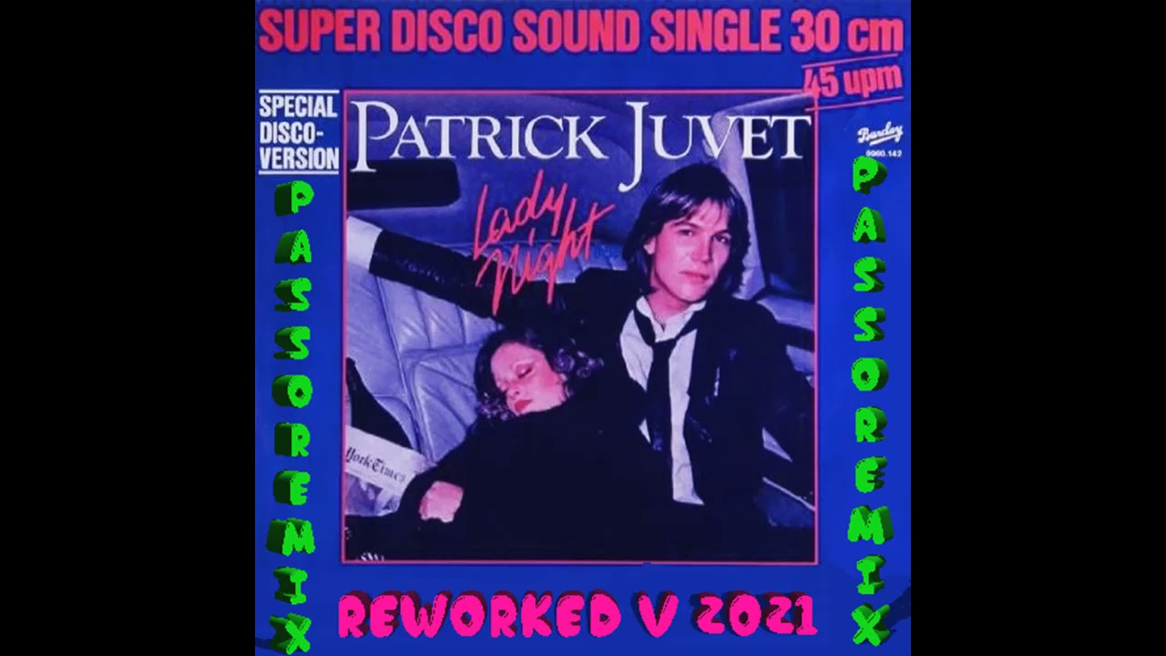 PASSOREMIX Patrick Juvet Lady Night 1979 Rework V.2021 FINAL