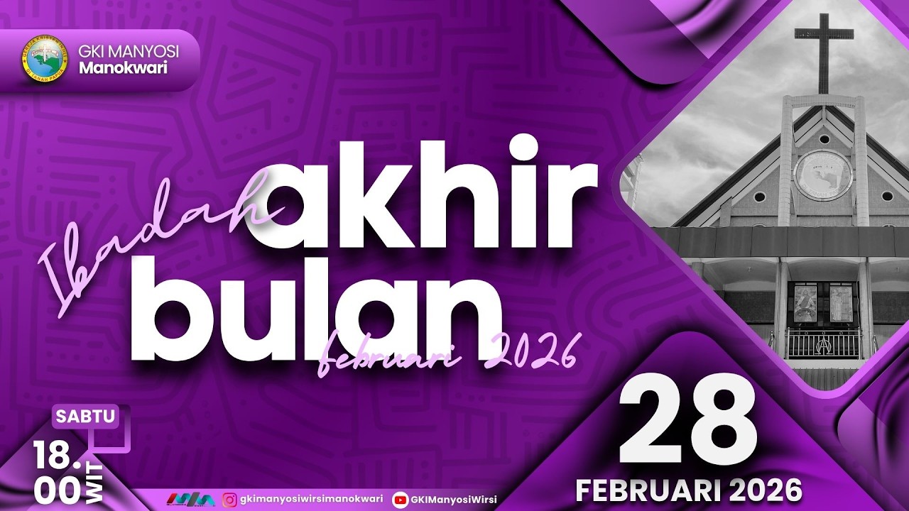 Ibadah Akhir Bulan | 28 Februari 2026 | Jemaat GKI Manyosi Wirsi