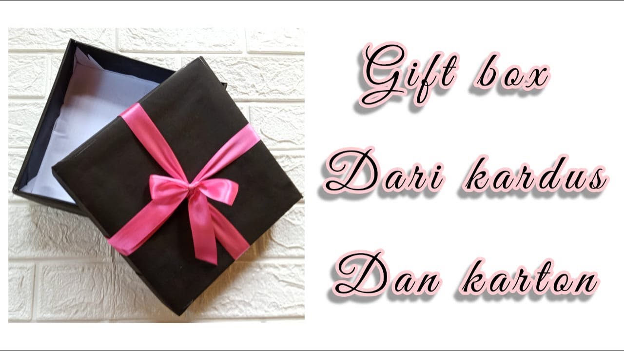 Cara membuat kotak kado dari kardus dan karton ala gift box.