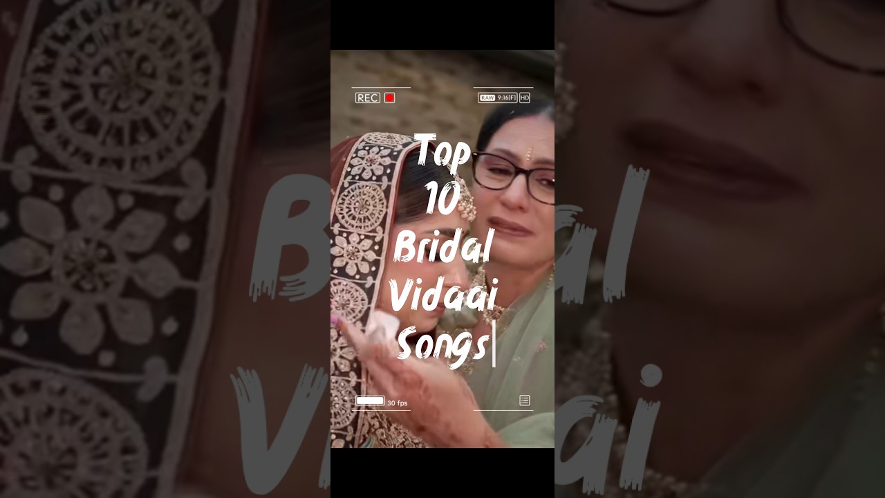 Top 10 Bridal Vidaai Songs&hearts;️&hearts;️| Vidai song #shorts #top10 #bridalvidai #vidaisong #top10songs #2025