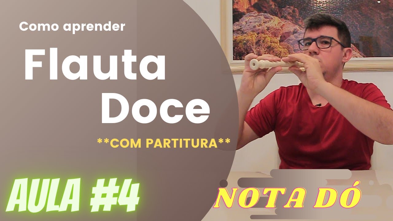 Como Tocar Flauta Doce com Partitura #AULA 4