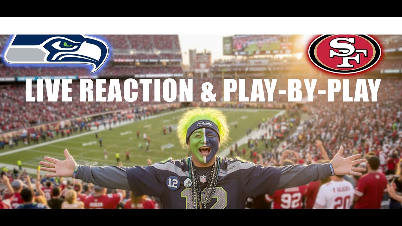 Seahawks x 49ers: LIVE REACTION & PLAY-BY-PLAY