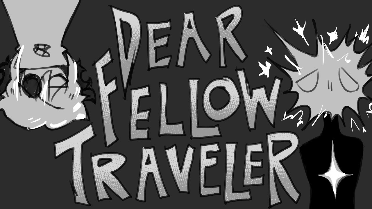 Dear Fellow Traveler | ISAT animatic