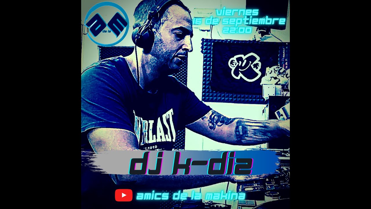 Dj K-diz - Amics de la Makina T2