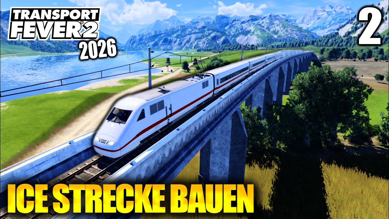 Ich baue eine Highspeed ICE Strecke durchs Gebirge 🚉 - 2 - Transport Fever 2 2026