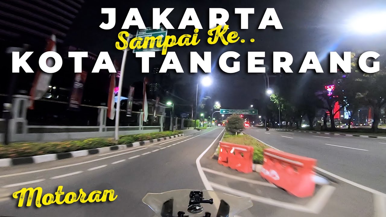 Motovlog Malam Dari Monas Jakarta Pusat ke Kota Tangerang via Daan Mogot