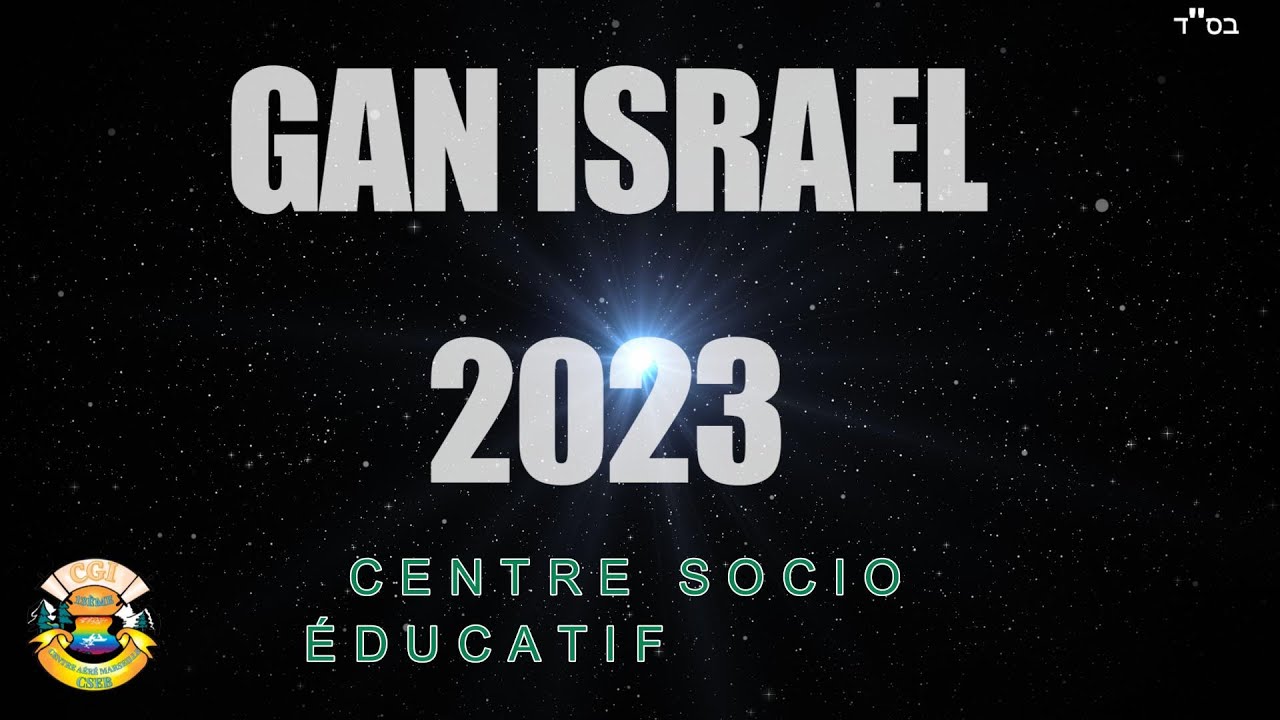 Gan Mordékhaï - GAN ISRAEL 2023 -CSEB MARSEILLE