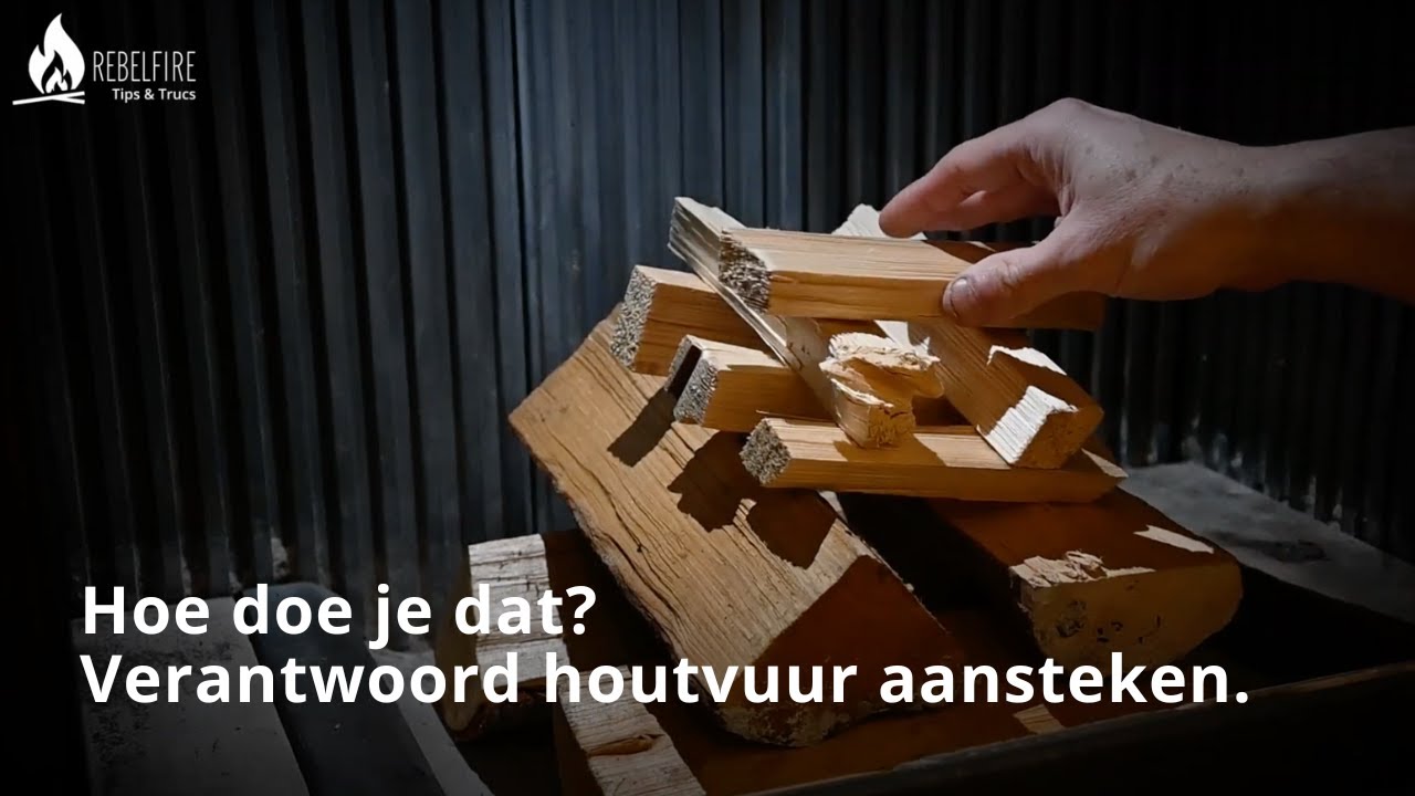 Verantwoord houtvuur aansteken | Zwitserse stookmethode | Rebelfire | Tips&Trucs