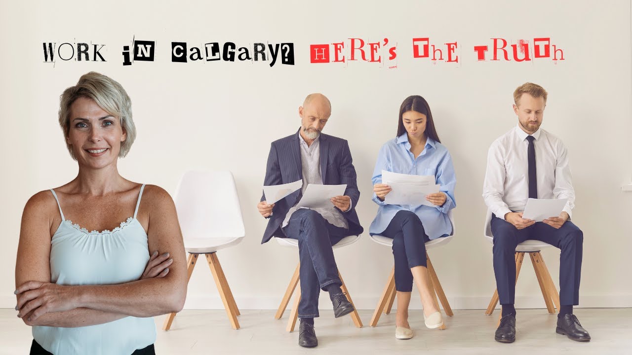 Calgary Job Market. Here's The Truth!