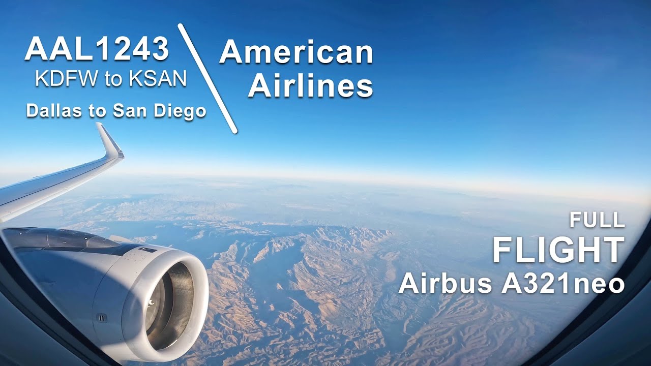 FULL FLIGHT: Dallas to San Diego | American Airlines AAL1243 - Airbus A321neo - DFW to SAN