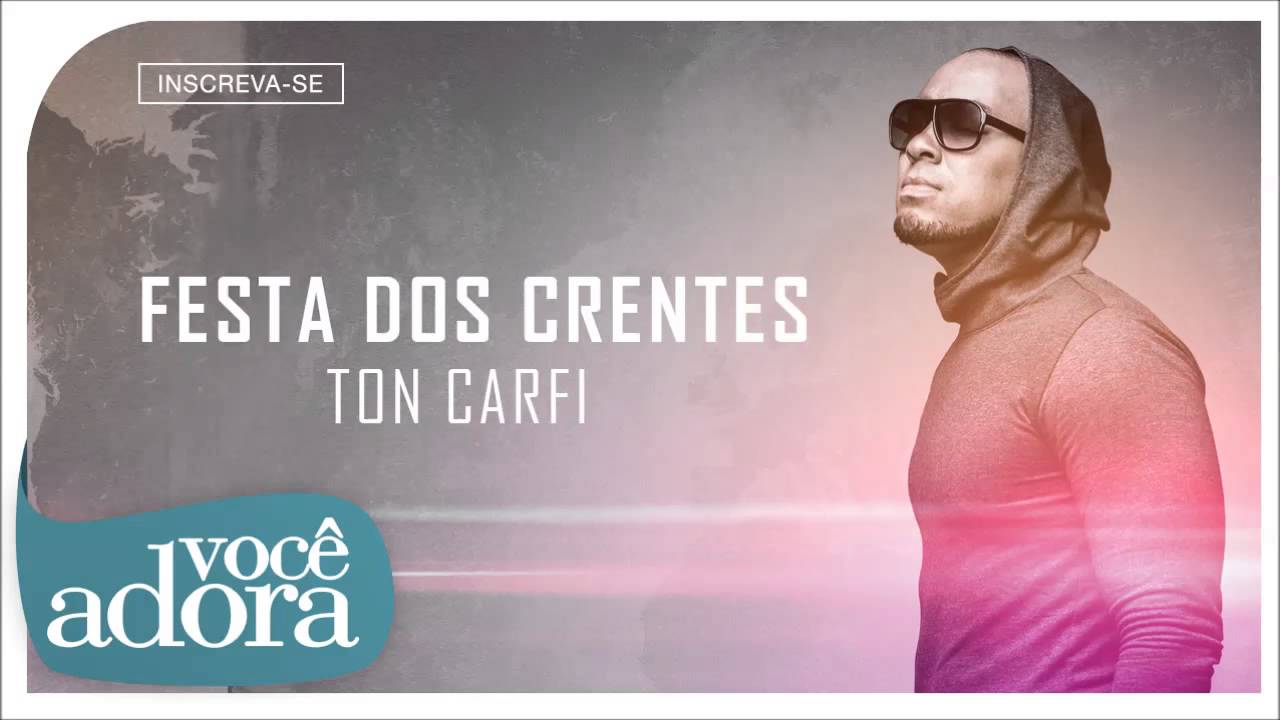 Ton Carfi - Festa dos Crentes (Somos Um) [Áudio Oficial]