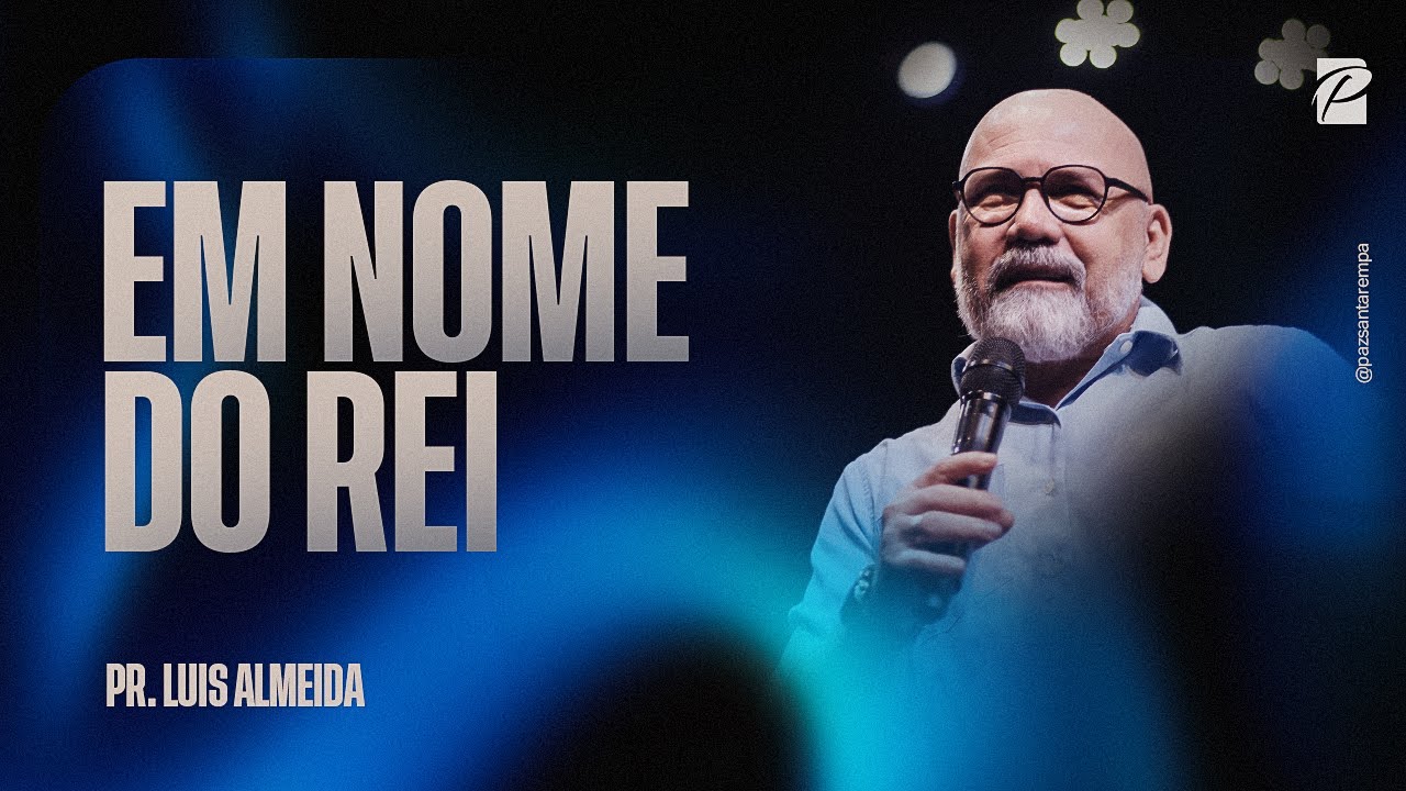 Em Nome do Rei-Pr.Luis Almeida