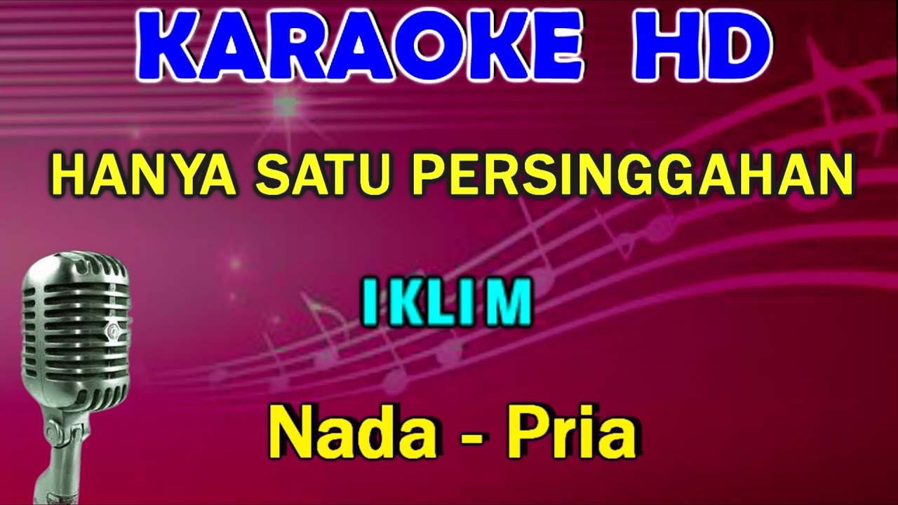 HANYA SATU PERSINGGAHAN - Iklim | KARAOKE Nada Pria C=DO