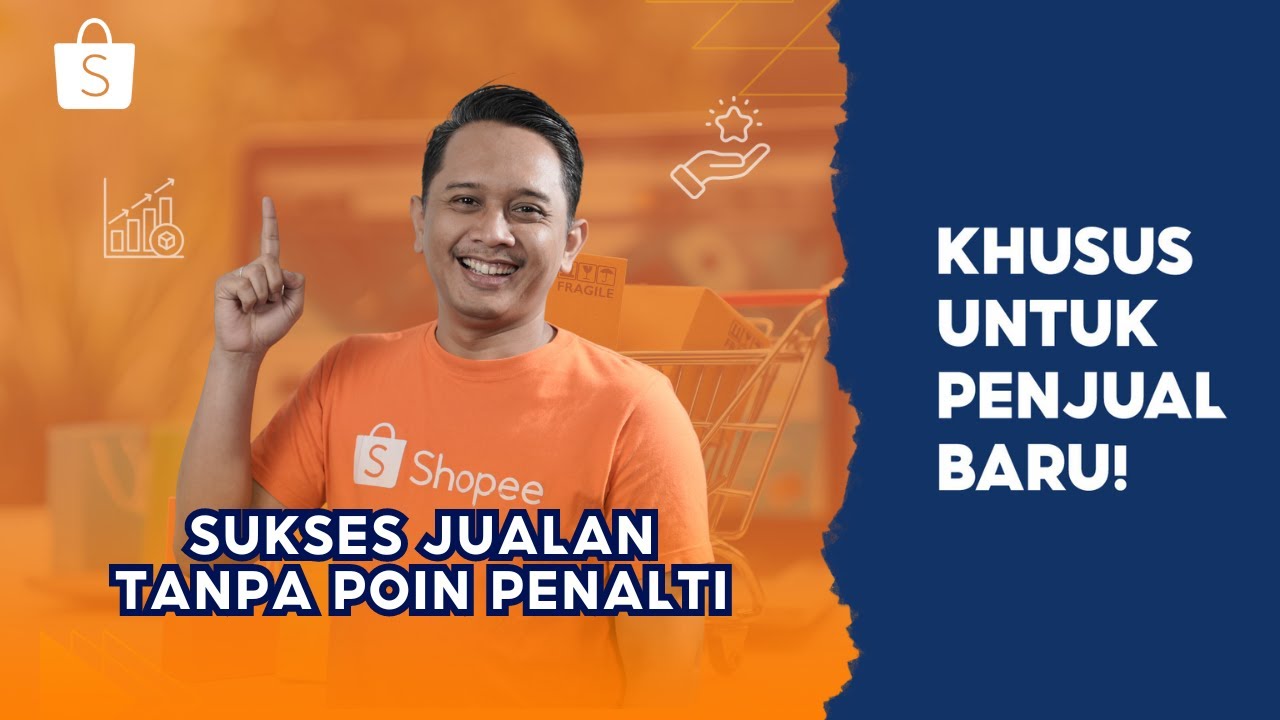 Sukses Jualan di Shopee Tanpa Poin Penalti #KhususPenjualBaru