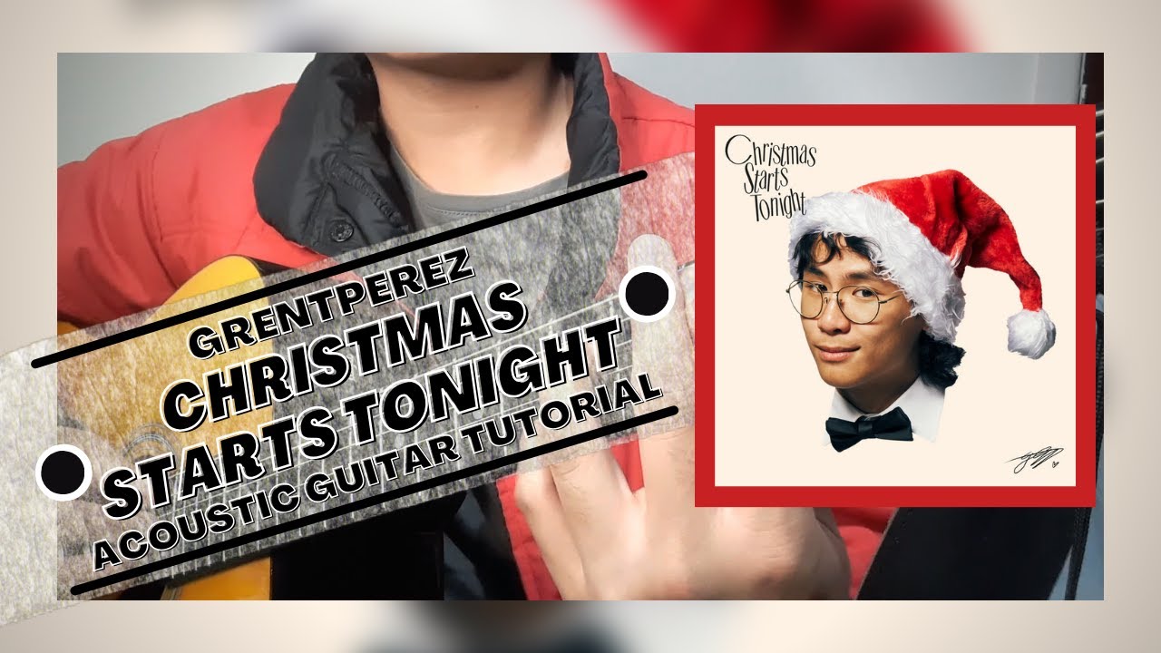 DETAILED Guitar Tutorial on How to Play CHRISTMAS STARTS TONIGHT by GRENTPEREZ!