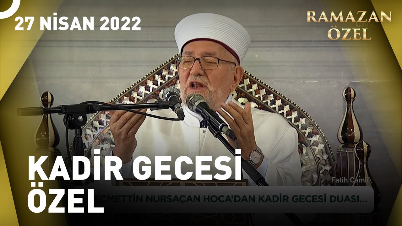 Kadir Gecesi Özel - 27 Nisan 2022