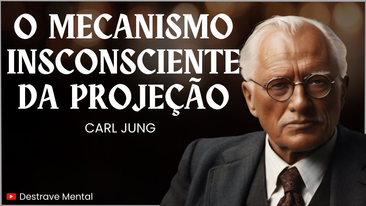 A Psicologia da Projeção -  Carl Jung