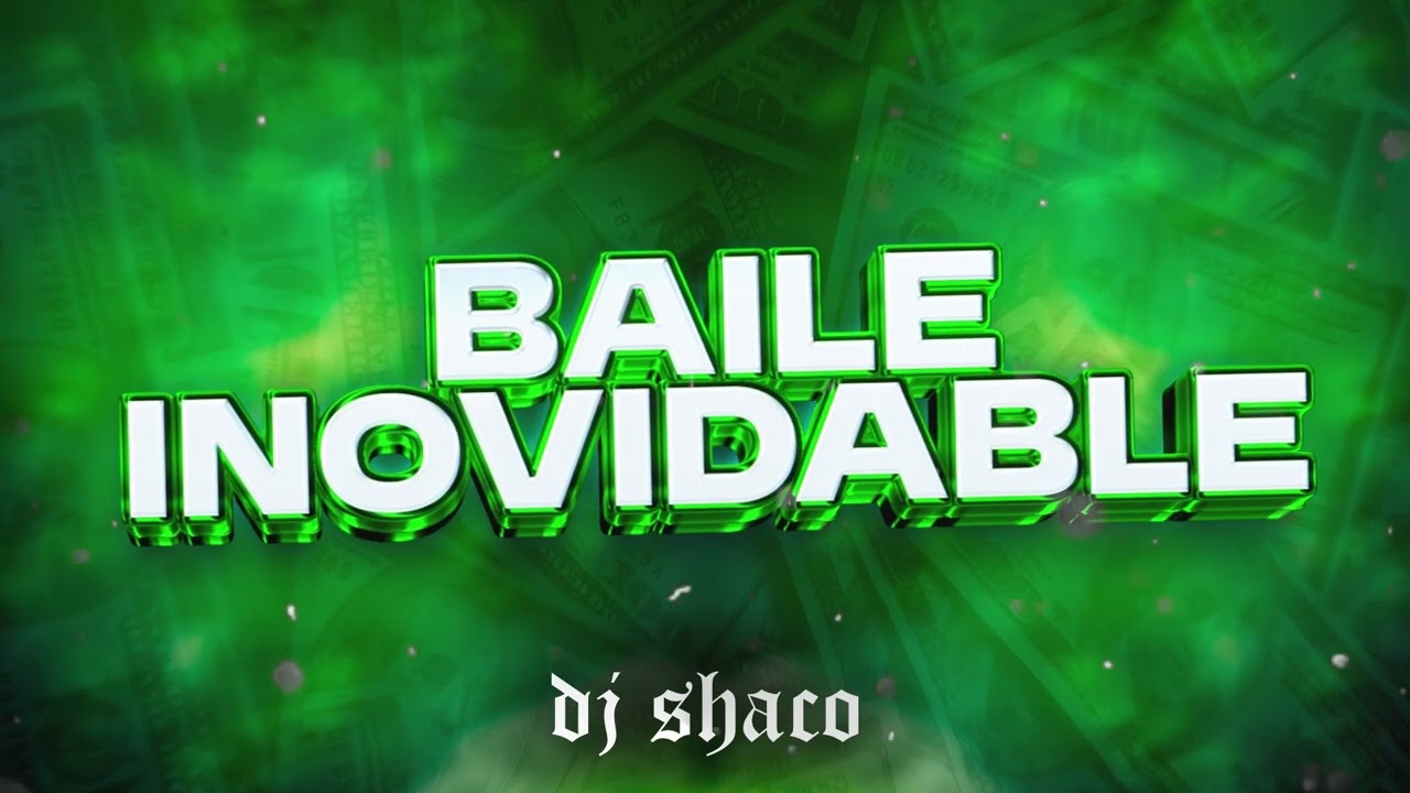 BAILE INoLVIDABLE (Extended Reggaeton) @djshaco22 Bad Bunny