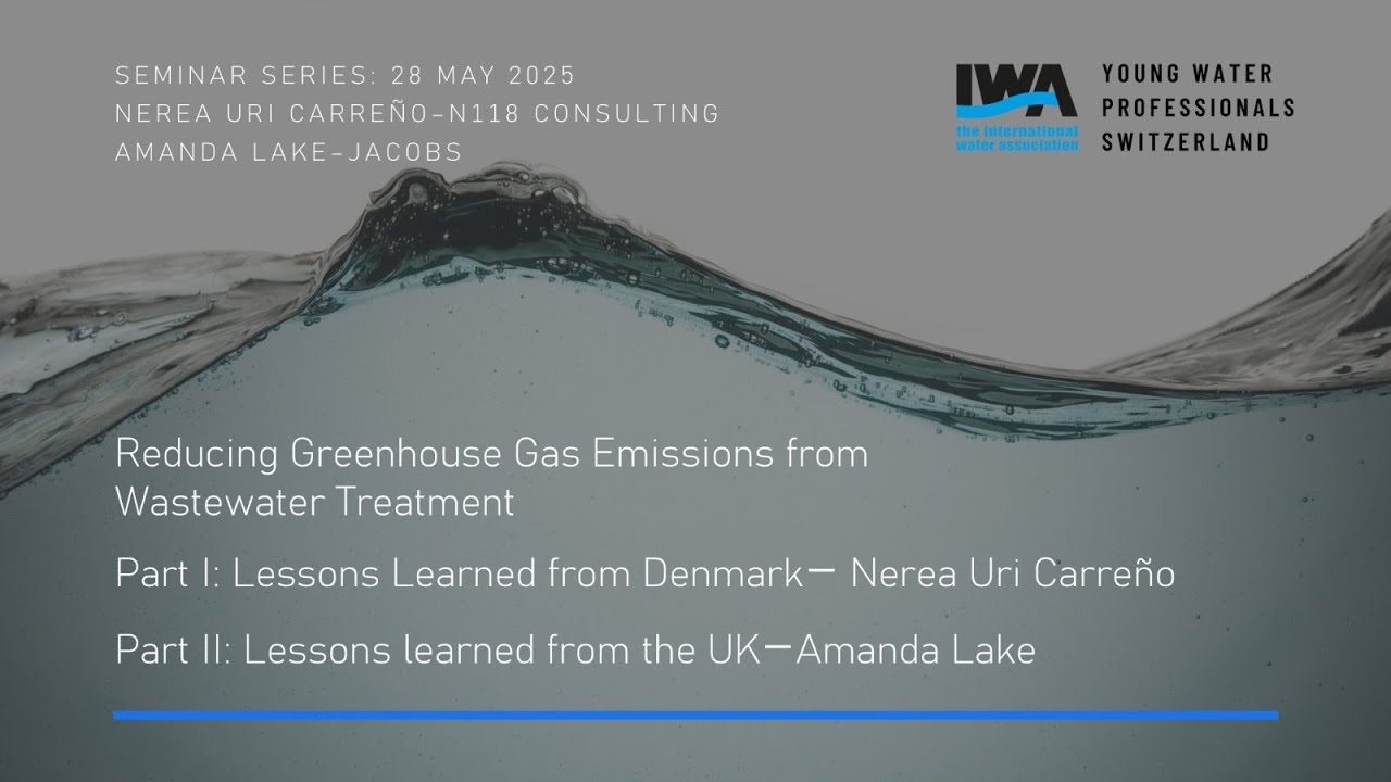 Reducing greenhouse gas emissions from WWTPs in Denmark and the UK | Nerea Uri & Amanda Lake