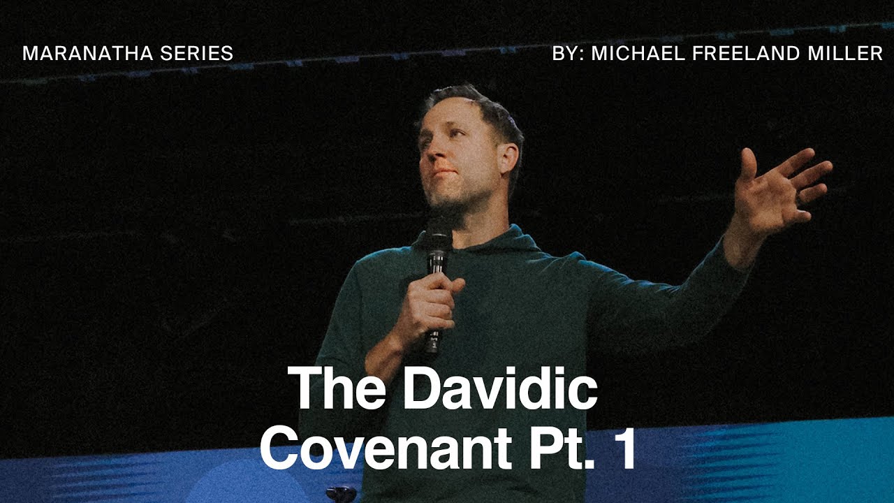 UPPERROOM Maranatha Teaching: The Davidic Covenant (The King) Pt. 1 || Michael Miller