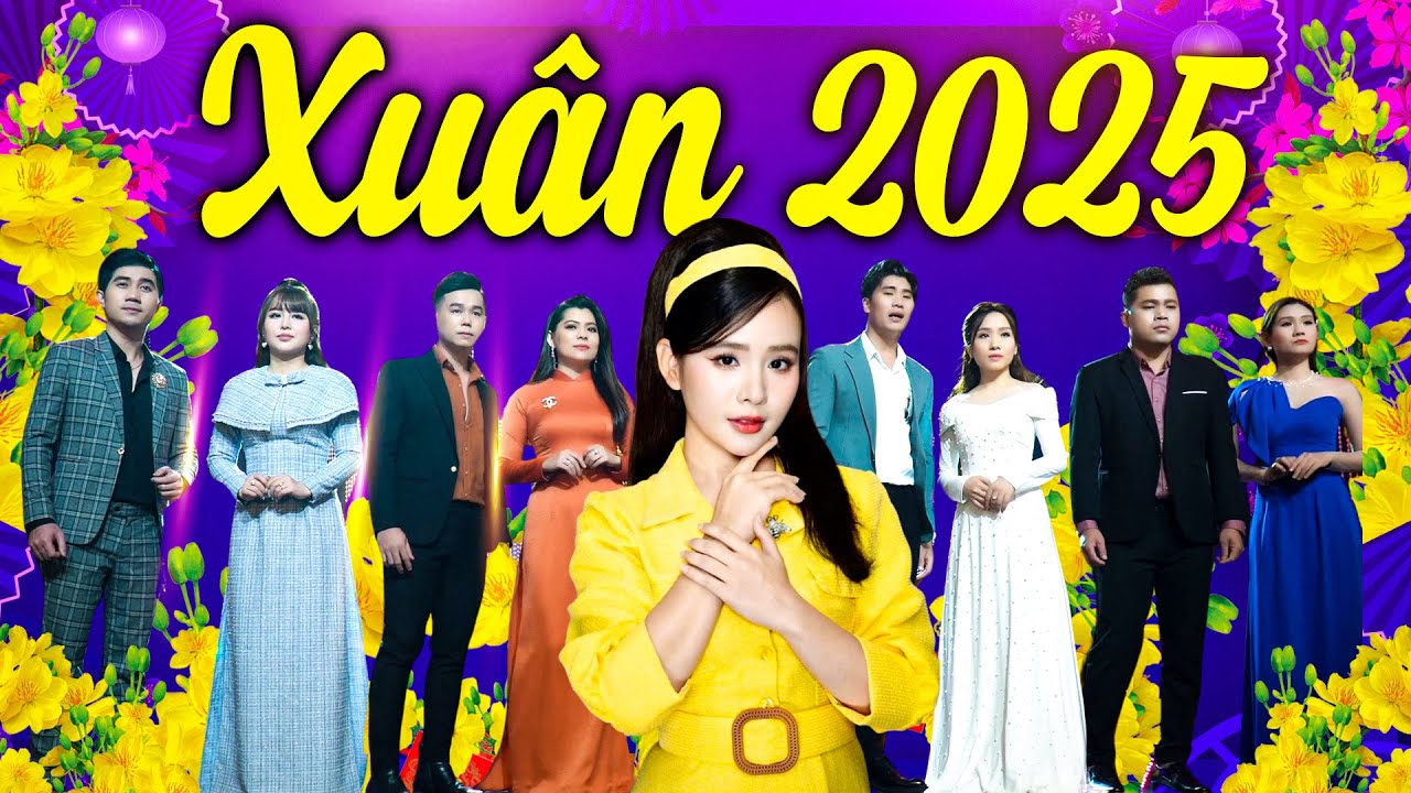 Liên Khúc Xuân Sum Vầy 2025 Mới Ra Lò Nhiều Ca Sĩ - Album Nhạc Xuân Ất Tỵ Hay Nhất Không Quảng Cáo