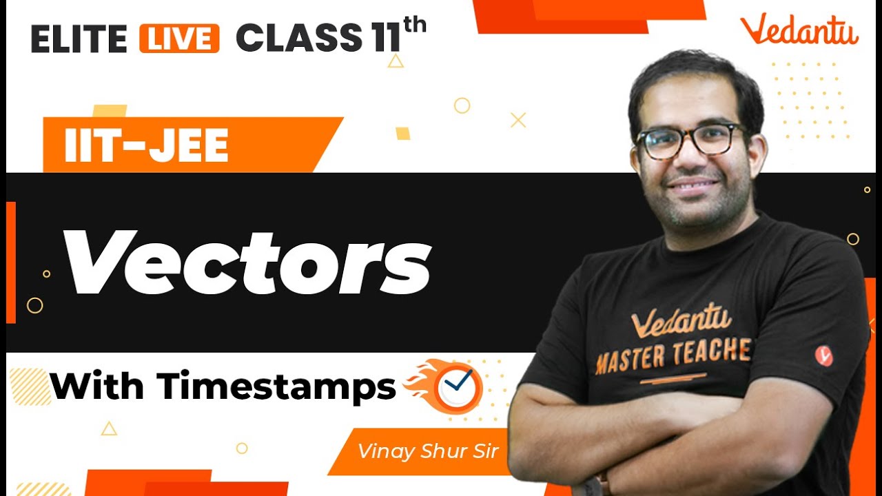 Vectors Class 11 | One Shot | Marathon | JEE Main | JEE Advanced |Vinay Shur Sir| VJEE