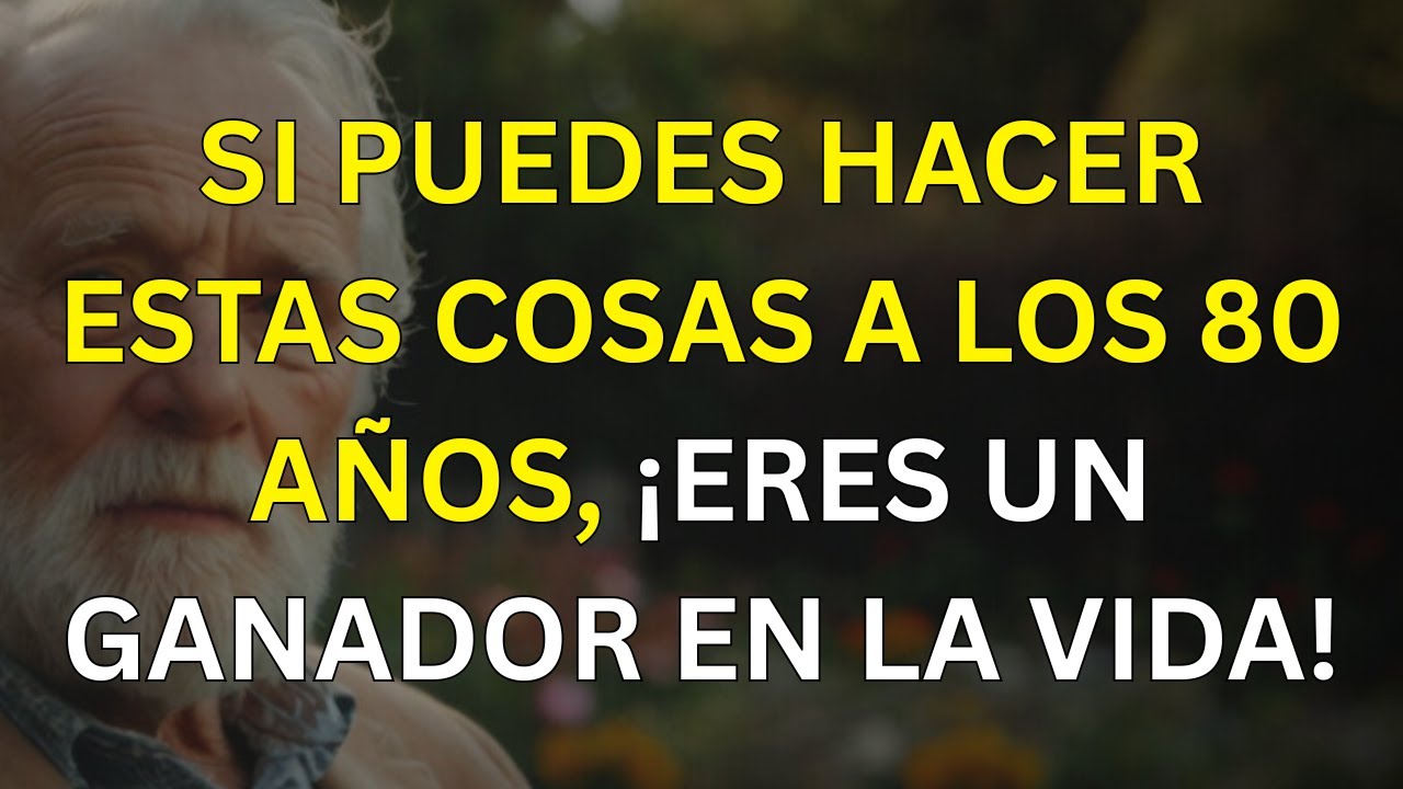 Si tienes 80 años y haces esto, ¡eres un ganador en la vida! – 7 hábitos para envejecer sano