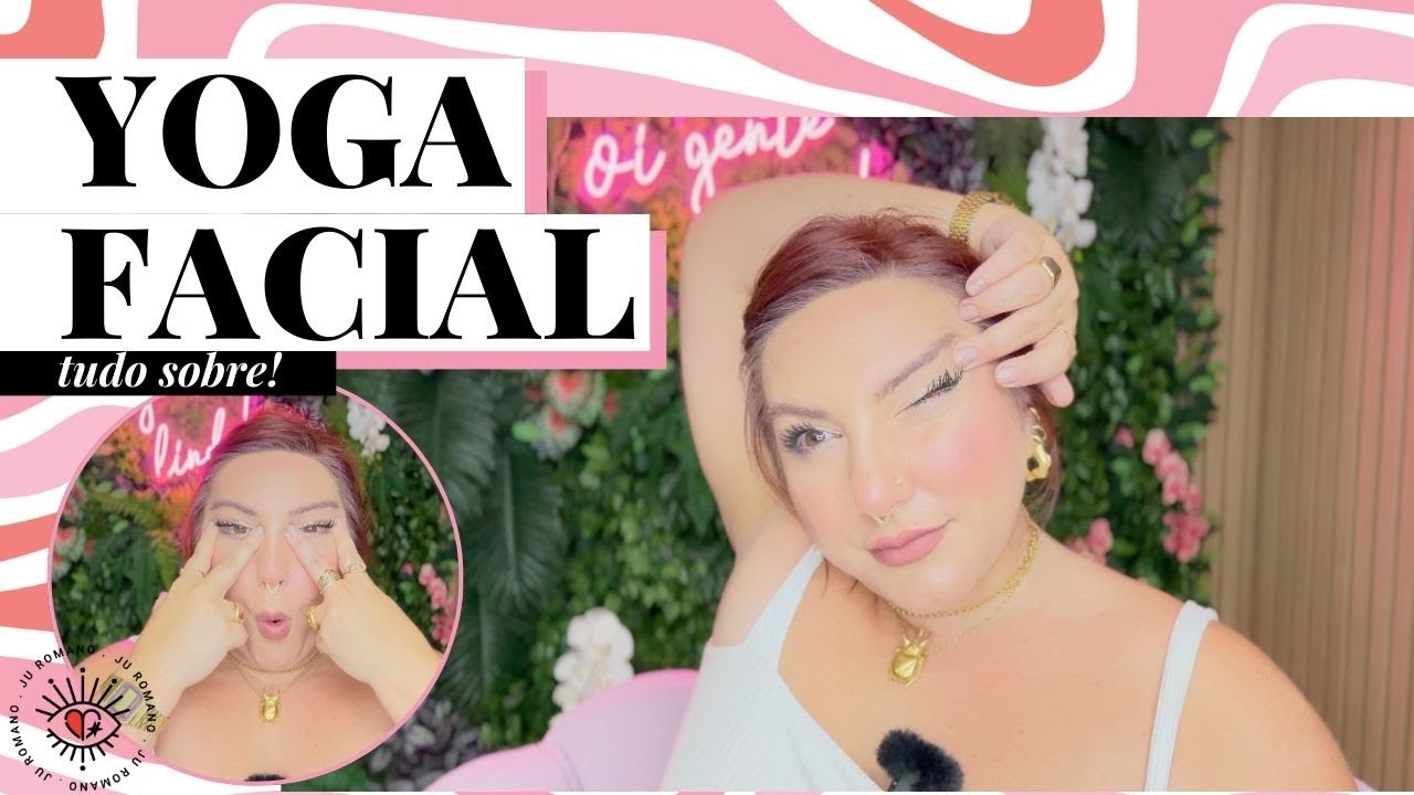 Yoga Facial: 4 exercicios pra fazer já e tudo sobre a técnica