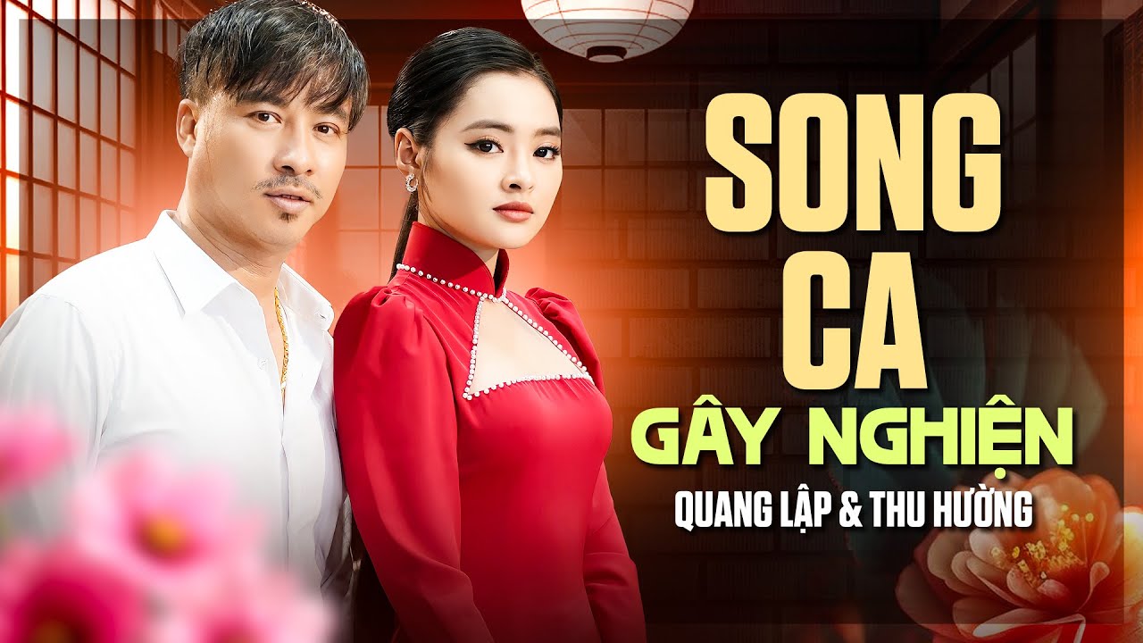 Song Ca Gây Nghiện Của Cặp Đôi Thầy Trò Quang Lập Thu Hường - Nhật Ký Đời Tôi & Tâm Sự Đời Tôi