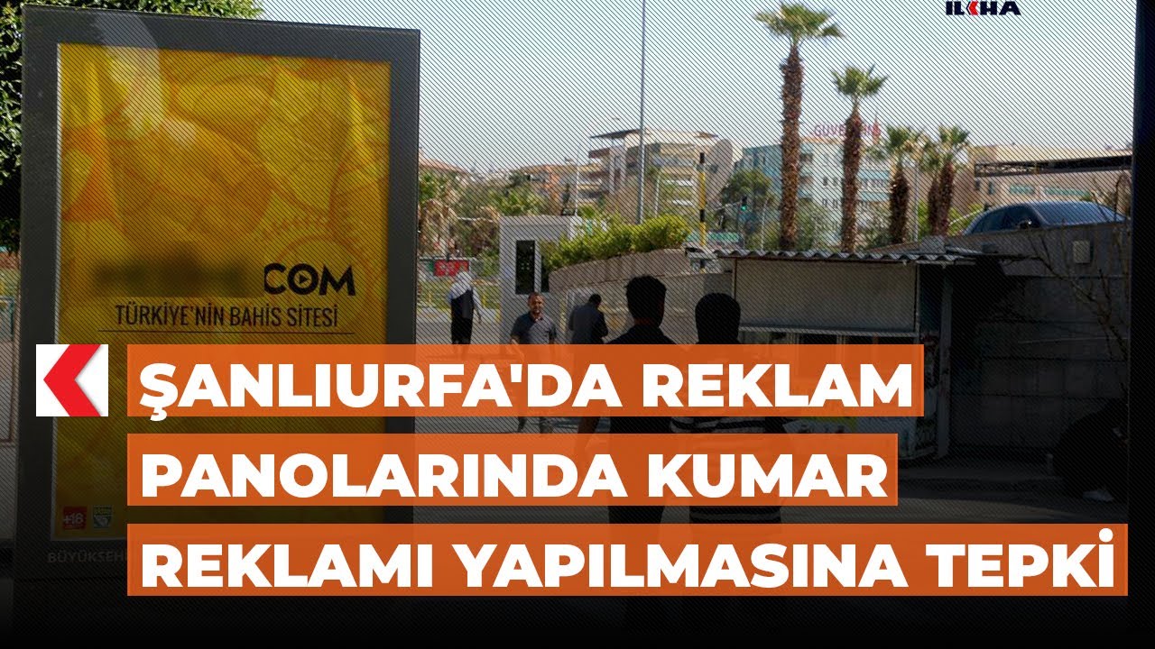 Şanlıurfa'da reklam panolarında kumar reklamı yapılmasına tepki