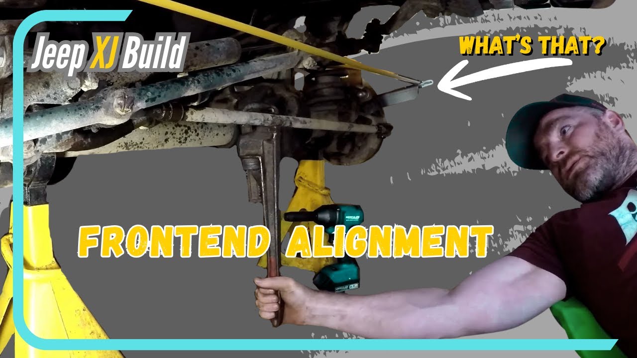 Jeep XJ Build - Easy DIY Frontend Alignment