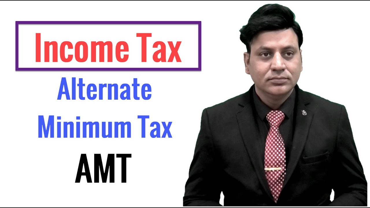 AMT: Alternate Minimum Tax: Income Tax I CA I CMA I CS I Tax Professionals