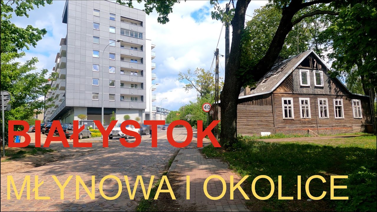 #095 Białystok - ulica Młynowa i okolice