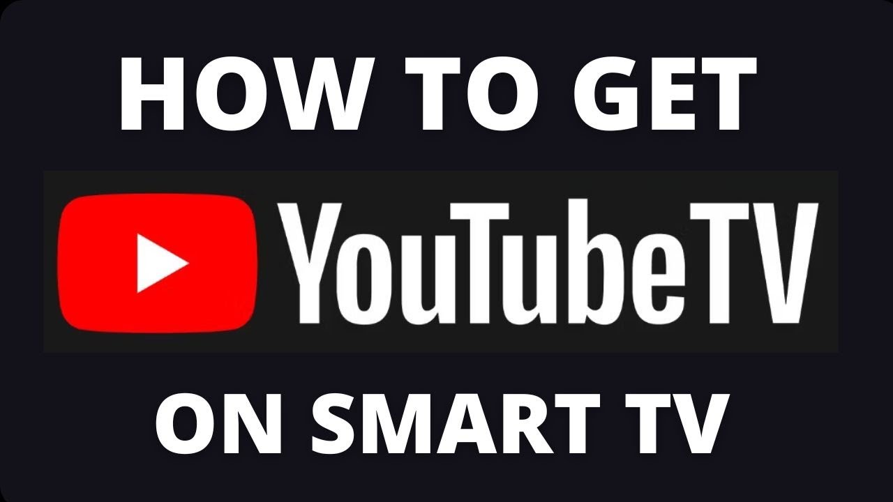 How to Get YouTube TV App on a Smart TV