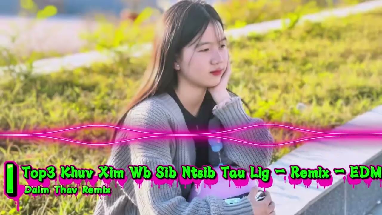 Top3 Nkauj Hmoob Remix EDM tshiab 2026.Suab bass loj, suab nrov, Khuv Xim Wb Sib Ntsib Tau Lig .