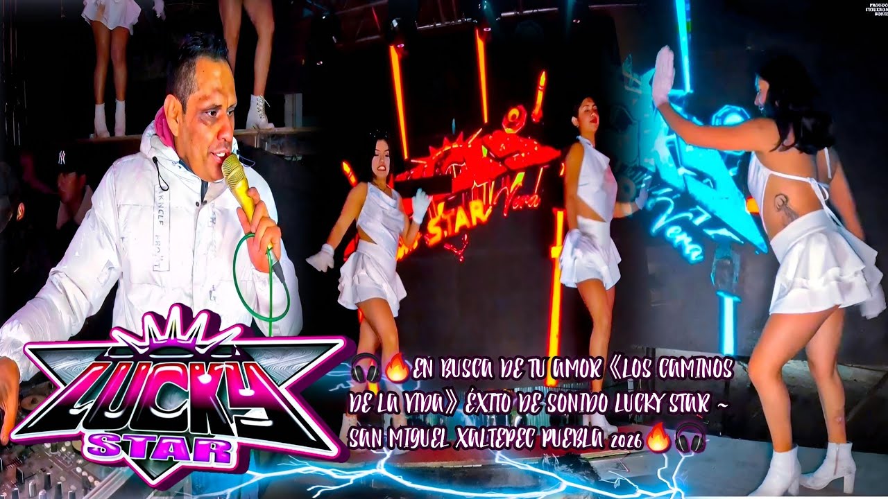 🎧🔥EN BUSCA DE TU AMOR 《LOS CAMINOS DE LA VIDA》 ÉXITO DE SONIDO LUCKY STAR ~ SAN MIGUEL XALTEPEC🔥🎧