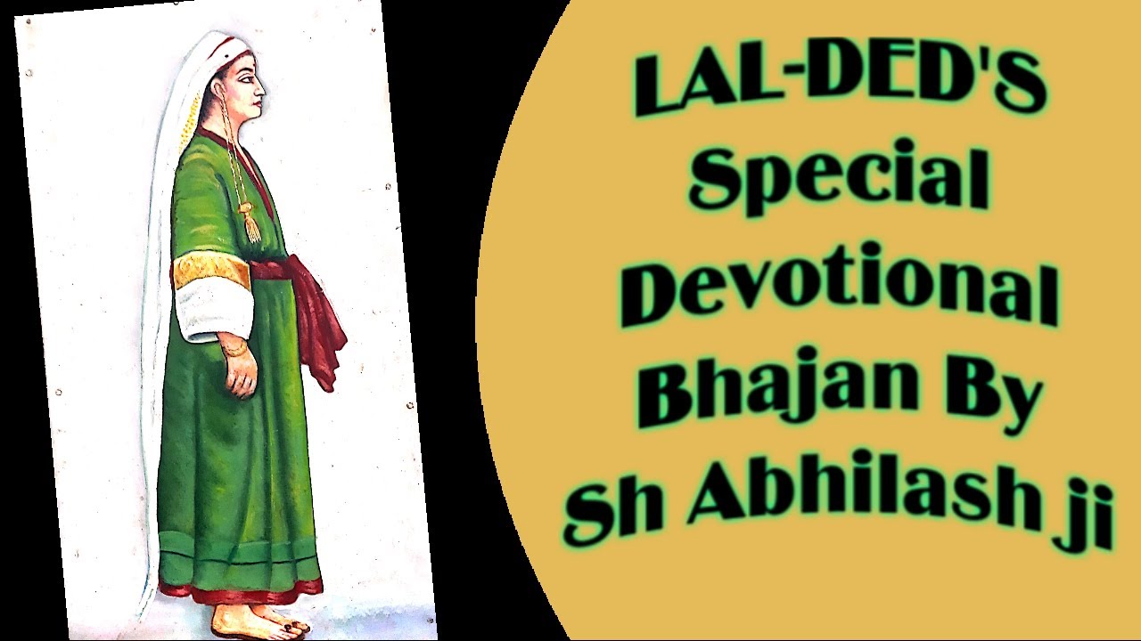 Sath Chee Kath Rooz--A Devotional Kashmiri Bhajan on LAL-DED by Lyricist Sh B N Abhilash ji