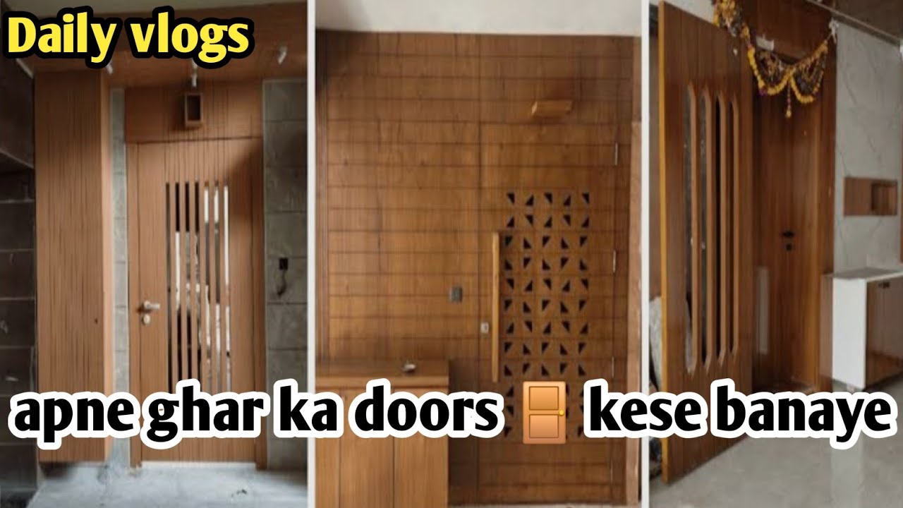 Aaj dekho aap log aapne ghar ka door 🚪 kese banaye👍👌😊 25/365 daily vlogs 