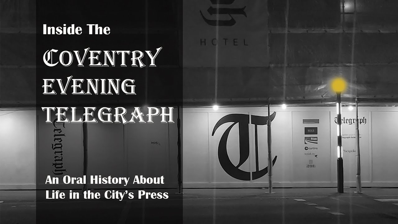 Inside the Coventry Evening Telegraph - An Oral History of Life in the City's Press | Newspaper